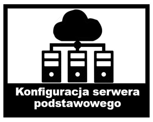 konfiguracja serwera podstawowego.jpg