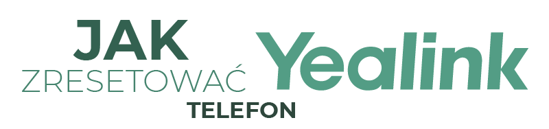 Jak zresetować telefon DECT od Yealink?