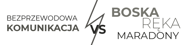 Bezprzewodowa komunikacja vs. boska ręka Maradony
